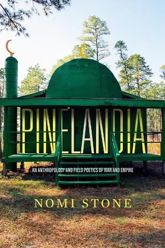 Паперова книга «Pinelandia: An Anthropology and Field Poetics of War and Empire», автор Номі Стоун - фото №1