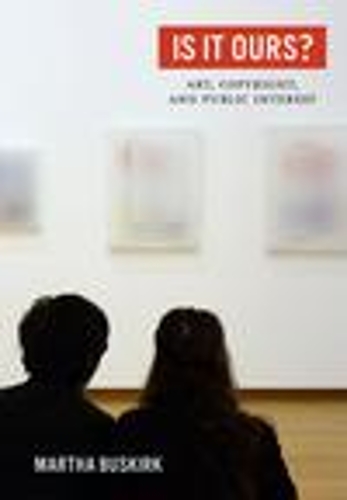 Бумажная книга «Is It Ours?: Art, Copyright, and Public Interest», автор Марта Бускирк - фото №1
