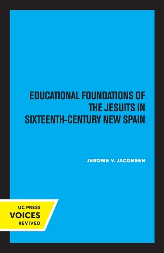 Паперова книга «Educational Foundations of the Jesuits in Sixteenth-Century New Spain», автор Джером В. Якобсен - фото №1