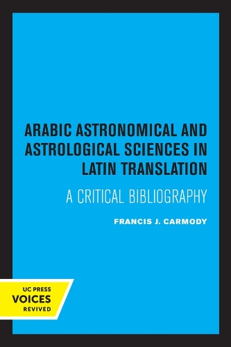 Бумажная книга «Arabic Astronomical and Astrological Sciences in Latin Translation: A Critical Bibliography», автор Фрэнсис Дж. Кармоди - фото №1