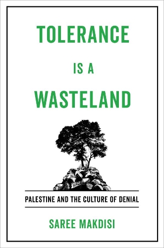 Паперова книга «Tolerance Is a Wasteland: Palestine and the Culture of Denial», автор Сарі Макдісі - фото №1