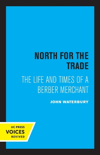 Бумажная книга «North for the Trade: The Life and Times of a Berber Merchant», автор Джон Уотербери - фото №1