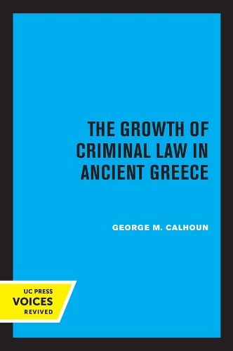 Паперова книга «The Growth of Criminal Law in Ancient Greece», автор Джордж М. Калхун - фото №1