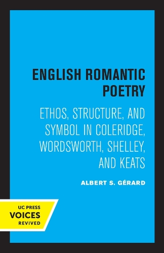 Бумажная книга «English Romantic Poetry: Ethos, Structure, and Symbol in Coleridge, Wordsworth, Shelley, and Keats», автор Альберт С. Жерар - фото №1
