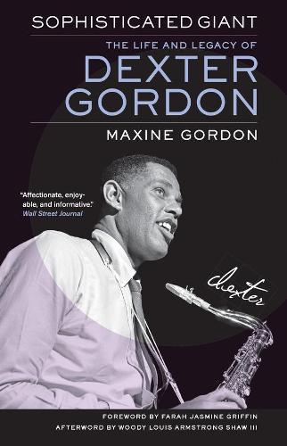 Бумажная книга «Sophisticated Giant: The Life and Legacy of Dexter Gordon», автор Максин Гордон - фото №1