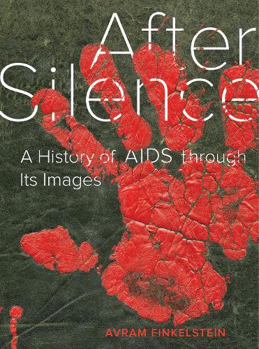 Паперова книга «After Silence: A History of AIDS through Its Images», автор Аврам Фінкельштейн - фото №1