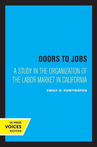 Бумажная книга «Doors to Jobs: A Study in the Organization of the Labor Market in California», автор Эмили Х. Хантингтон - фото №1