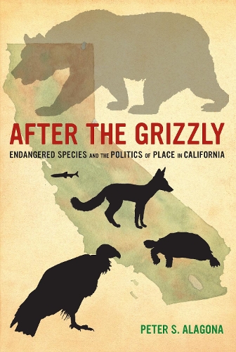 Бумажная книга «After the Grizzly: Endangered Species and the Politics of Place in California», автор Питер С. Алагона - фото №1