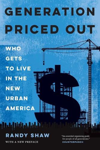 Бумажная книга «Generation Priced Out: Who Gets to Live in the New Urban America, with a New Preface», автор Рэнди Шоу - фото №1