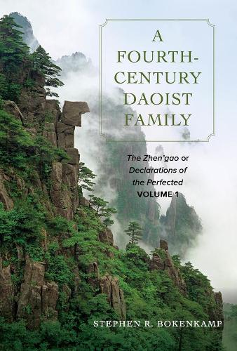Бумажная книга «A Fourth-Century Daoist Family: The Zhen’gao, or Declarations of the Perfected, Volume 1», автор Стивен Р. Бокенкамп - фото №1