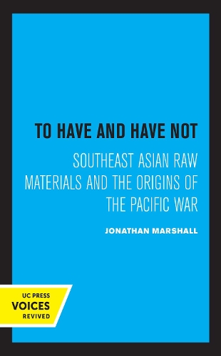 Бумажная книга «To Have and Have Not: Southeast Asian Raw Materials and the Origins of the Pacific War», автор Джонатан Маршалл - фото №1