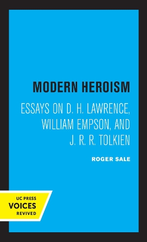 Бумажная книга «Modern Heroism: Essays on D. H. Lawrence, William Empson, and J. R. R. Tolkien», автор Роджер Сэйл - фото №1