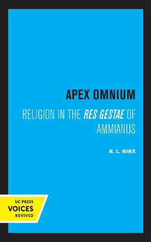 Бумажная книга «Apex Omnium: Religion in the Res Gestae of Ammianus», автор Р. Л. Райк - фото №1