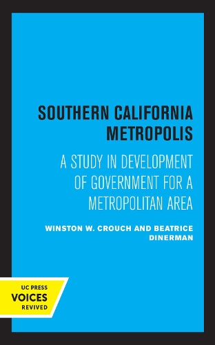Бумажная книга «Southern California Metropolis: A Study in Development of Government for a Metropolitan Area», авторов Беатрис Динерман, Уинстон В. Крауч - фото №1