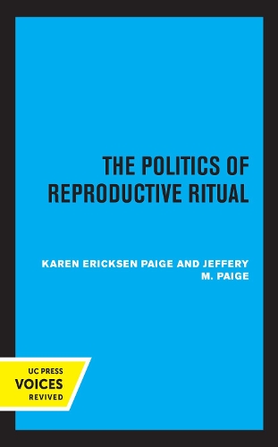 Бумажная книга «The Politics of Reproductive Ritual», авторов Джеффери М. Пейдж, Карен Эриксен Пейдж - фото №1