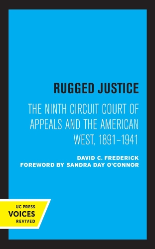 Бумажная книга «Rugged Justice: The Ninth Circuit Court of Appeals and the American West, 1891-1941», автор Дэвид К. Фредерик - фото №1