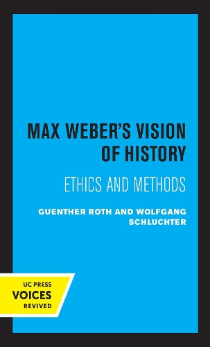 Бумажная книга «Max Weber's Vision of History: Ethics and Methods», авторов Гюнтер Рот, Вольфганг Шлюхтер - фото №1