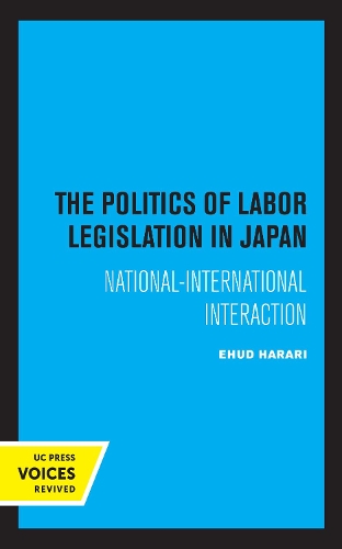 Бумажная книга «The Politics of Labor Legislation in Japan: National-International Interaction», автор Эхуд Харари - фото №1