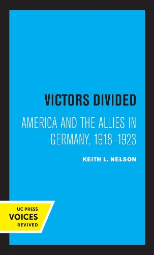 Бумажная книга «Victors Divided: America and the Allies in Germany, 1918-1923», автор Кит Л. Нельсон - фото №1