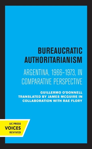 Бумажная книга «Bureaucratic Authoritarianism: Argentina 1966-1973 in Comparative Perspective» - фото №1