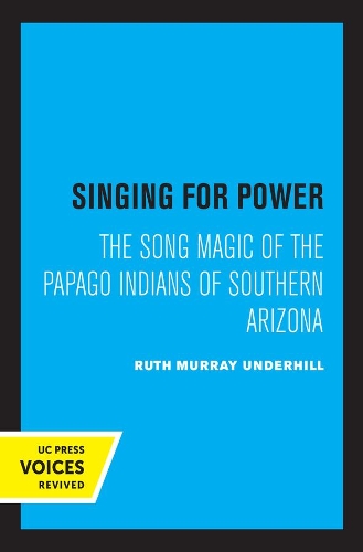 Бумажная книга «Singing for Power: The Song Magic of the Papago Indians of Southern Arizona», автор Рут Мюррей Андерхилл - фото №1