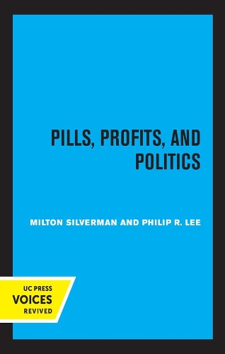 Бумажная книга «Pills, Profits, and Politics», авторов Милтон М. Сильверман, Филип Р. Ли - фото №1