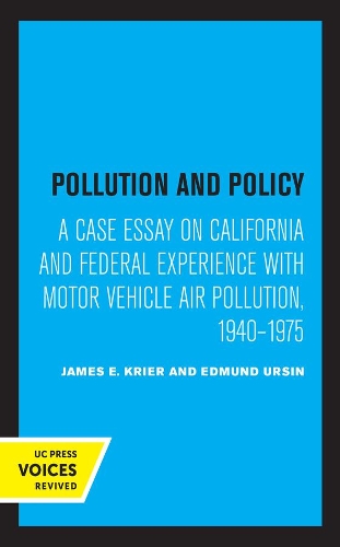 Бумажная книга «Pollution and Policy: A Case Essay on California and Federal Experience with Motor Vehicle Air Pollution, 1940-1975», авторов Эдмунд Урсин, Джеймс Э. Крайер - фото №1