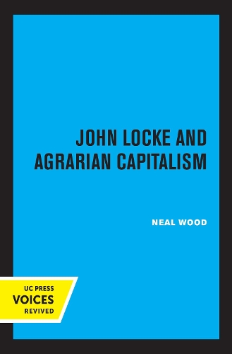 Паперова книга «John Locke and Agrarian Capitalism», автор Ніл Вуд - фото №1