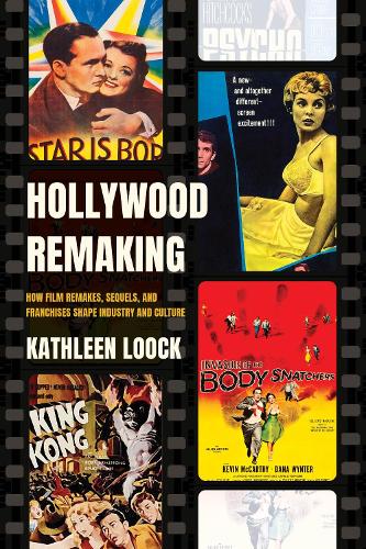 Бумажная книга «Hollywood Remaking: How Film Remakes, Sequels, and Franchises Shape Industry and Culture», автор Кэтлин Лук - фото №1