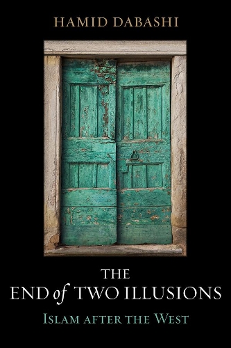 Бумажная книга «The End of Two Illusions: Islam after the West», автор Хамид Дабаши - фото №1