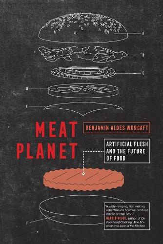 Бумажная книга «Meat Planet: Artificial Flesh and the Future of Food», автор Бенджамин Алдес Вургафт - фото №1