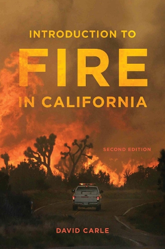 Бумажная книга «Introduction to Fire in California: Second Edition», автор Дэвид Карле - фото №1