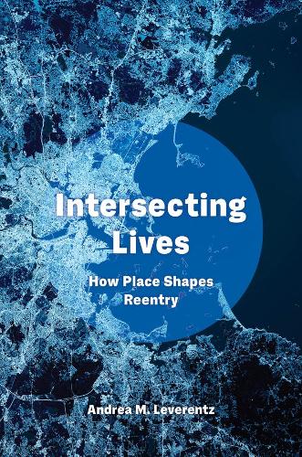 Бумажная книга «Intersecting Lives: How Place Shapes Reentry», автор Андреа М. Леверенц - фото №1