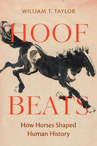 Бумажная книга «Hoof Beats: How Horses Shaped Human History», автор Уильям Т. Тейлор - фото №1