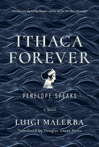 Паперова книга «Ithaca Forever: Penelope Speaks, A Novel», автор Луіджи Малерба - фото №1