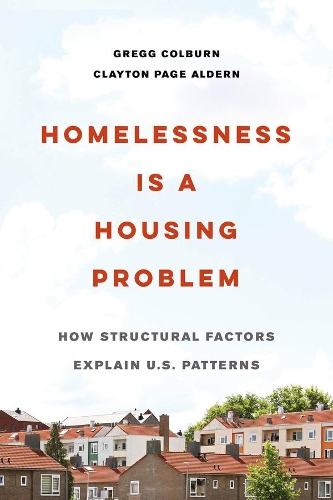 Паперова книга «Homelessness Is a Housing Problem: How Structural Factors Explain U.S. Patterns», авторів Клейтон Пейдж Олдерн, Грегг Колберн - фото №1