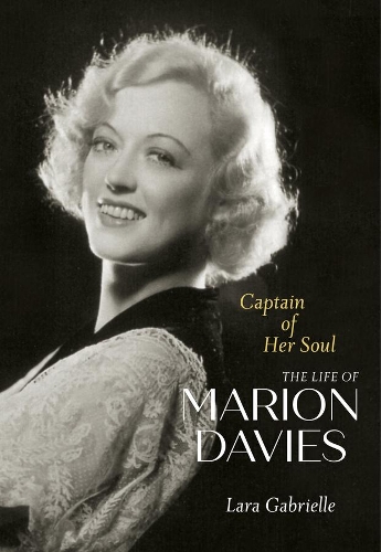 Бумажная книга «Captain of Her Soul: The Life of Marion Davies», автор Лара Габриель - фото №1