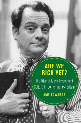 Бумажная книга «Are We Rich Yet?: The Rise of Mass Investment Culture in Contemporary Britain», автор Эми Эдвардс - фото №1