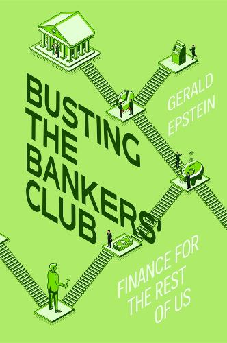 Бумажная книга «Busting the Bankers' Club: Finance for the Rest of Us», автор Джеральд Эпштейн - фото №1