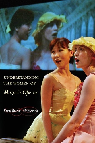 Бумажная книга «Understanding the Women of Mozart's Operas», автор Кристи Браун-Монтесано - фото №1