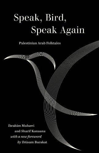 Паперова книга «Speak, Bird, Speak Again: Palestinian Arab Folktales», авторів Ібрагім Мухаві, Шаріф Канаана - фото №1