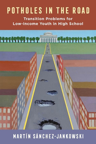 Бумажная книга «Potholes in the Road: Transition Problems for Low-Income Youth in High School», автор Мартин Санчес-Янковски - фото №1