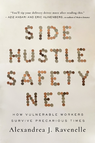 Бумажная книга «Side Hustle Safety Net: How Vulnerable Workers Survive Precarious Times», автор Александра Ж. Равенель - фото №1