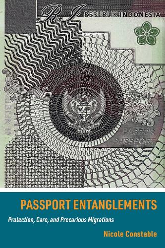 Бумажная книга «Passport Entanglements: Protection, Care, and Precarious Migrations», автор Николь Констебл - фото №1