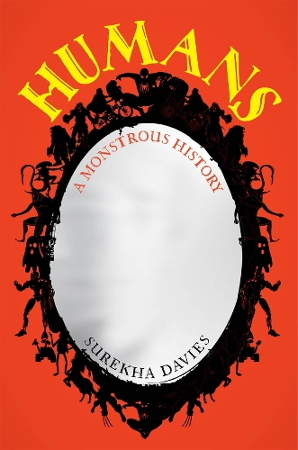 Бумажная книга «Humans: A Monstrous History», автор Сурекха Дэвис - фото №1