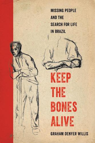 Паперова книга «Keep the Bones Alive: Missing People and the Search for Life in Brazil», автор Грем Деніер Вілліс - фото №1