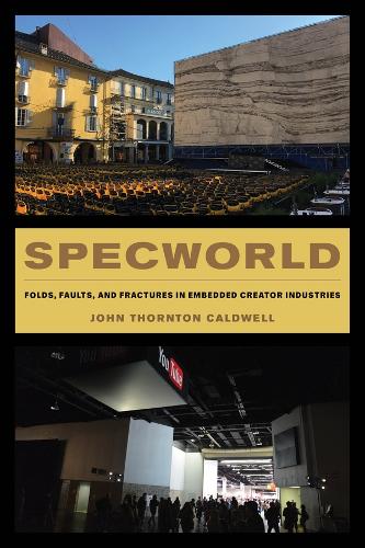 Бумажная книга «Specworld: Folds, Faults, and Fractures  in Embedded Creator Industries», автор Джон Торнтон Колдуэлл - фото №1