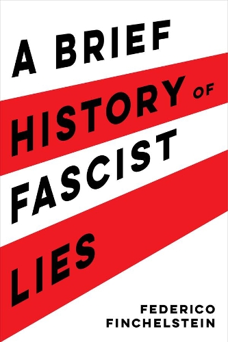 Паперова книга «A Brief History of Fascist Lies», автор Федеріко Фінхельштейн - фото №1