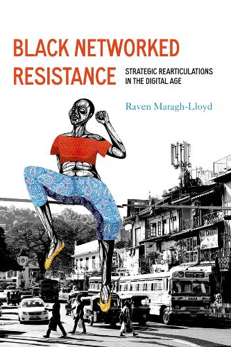 Паперова книга «Black Networked Resistance: Strategic Rearticulations in the Digital Age», автор Рейвен Сімона Мараг-Ллойд - фото №1