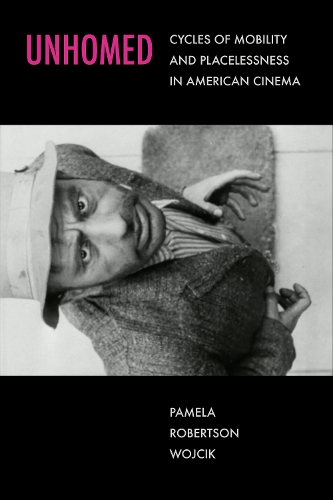 Паперова книга «Unhomed: Cycles of Mobility and Placelessness in American Cinema», автор Памела Робертсон Войцик - фото №1